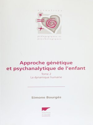cover image of Approche génétique et psychanalytique de l'enfant (2)